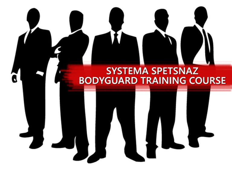 Bodyguard Training Close VIP Protection Training Course SYSTEMA